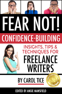 FEAR NOT! Confidence-Building Insights, Tips, and Techniques for Freelance Writers e-book